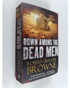 Kirjailijan Robert Gregory Browne käytetty kirja Down Among the Dead Men