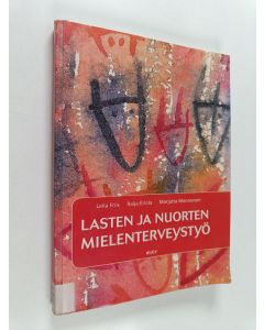 Kirjailijan Leila Friis käytetty kirja Lasten ja nuorten mielenterveystyö