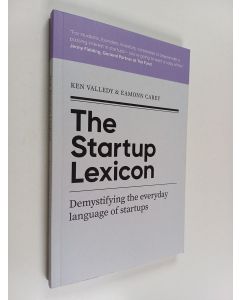 Kirjailijan Ken Valledy & Eamonn Carey käytetty kirja The Startup Lexicon - Demystifying the everyday language of startups