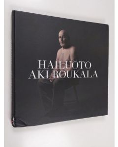 Kirjailijan Aki Roukala käytetty kirja Hailuoto