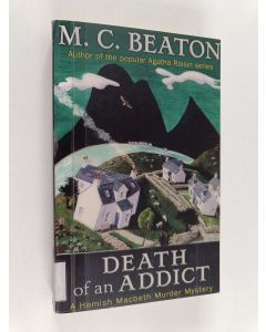 Kirjailijan M. C. Beaton käytetty kirja Death of an addict