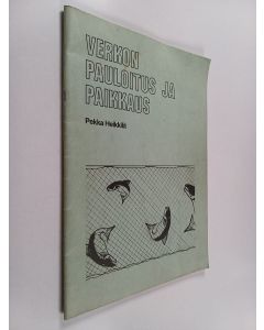 Kirjailijan Pekka Heikkilä käytetty teos Verkon pauloitus ja paikkaus