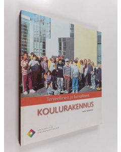 Kirjailijan Kaisa Nuikkinen käytetty kirja Terveellinen ja turvallinen koulurakennus
