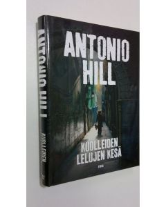 Kirjailijan Antonio Hill käytetty kirja Kuolleiden lelujen kesä (ERINOMAINEN)
