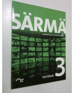 Kirjailijan Inkeri ym. Hellström käytetty kirja Särmä : suomen kieli ja kirjallisuus Tehtäviä 3