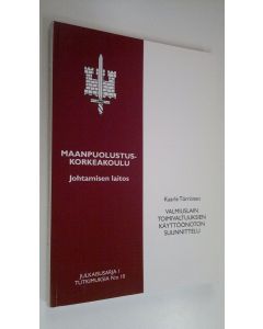 Kirjailijan Kaarle Törrönen käytetty kirja Valmiuslain toimivaltuuksien käyttöönoton suunnittelu