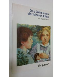 Kirjailijan Ingrid Uebe käytetty kirja Das Geheimnis der kleinen Elisa (ERINOMAINEN)
