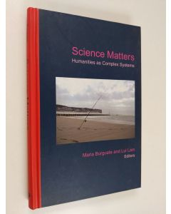 käytetty kirja Science matters : humanities as complex systems