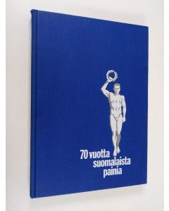 Kirjailijan Eino Järvinen käytetty kirja 70 vuotta suomalaista painia 1906-1976