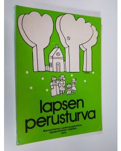 Tekijän Pekka Vuori  käytetty kirja Lapsen perusturva : Mannerheimin lastensuojeluliiton lapsipoliittinen ohjelma 1974
