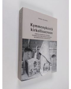 Kirjailijan Hannu Välimäki käytetty kirja Kymmenyksistä kirkollisveroon : kirkollisverotus Suomen evankelisluterilaisessa kirkossa reformaatiosta nykypäiviin