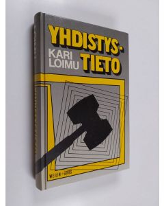 Kirjailijan Kari Loimu käytetty kirja Yhdistystieto
