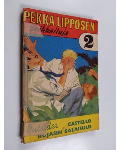 Kirjailijan Outsider käytetty kirja Pekka Lipposen seikkailuja : Castello Rojasin salaisuus
