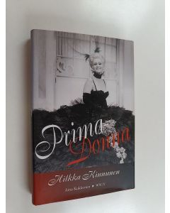Kirjailijan Hilkka Kinnunen käytetty kirja Prima-Donna (ERINOMAINEN)
