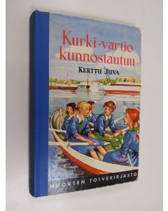 Kirjailijan Kerttu Juva käytetty kirja Kurki-vartio kunnostautuu