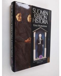 käytetty kirja Suomen kirkon historia 3 : Autonomian kausi 1809-1899