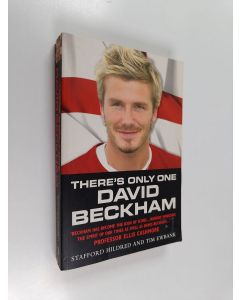 Kirjailijan Stafford Hildred & Tim Ewbank käytetty kirja There's Only One David Beckham