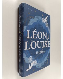 Kirjailijan Alex Capus käytetty kirja Leon ja Louise