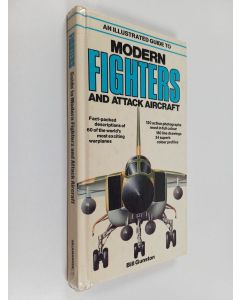 Kirjailijan Bill Gunston käytetty kirja An Illustrated Guide to Modern Fighters and Attack Aircraft