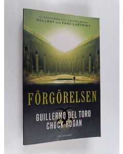 Kirjailijan Guillermo del Toro käytetty kirja Förgörelsen : andra delen i trilogin om Släktet
