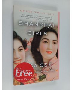 Kirjailijan Lisa See käytetty kirja Shanghai girls : a novel