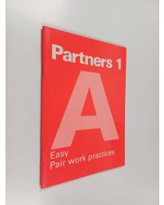 Kirjailijan Michael Lewis & Margot Richardson ym. käytetty teos Partners 1 : Easy Pair Work Practices