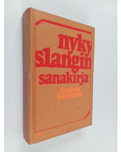 Kirjailijan Kaarina Karttunen käytetty kirja Nykyslangin sanakirja