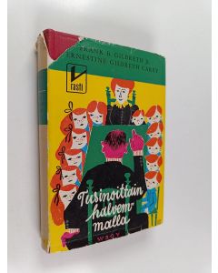 Kirjailijan Ernestine Gilbreth Carey & Frank B. Gilbreth käytetty kirja Tusinoittain halvemmalla