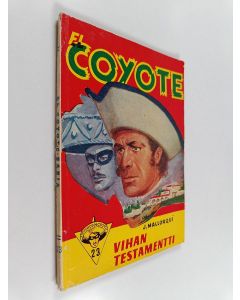 Kirjailijan Jose Mallorqui käytetty kirja Vihan testamentti : seikkailuromaani sadan vuoden takaisesta Kaliforniasta