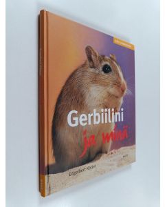 Kirjailijan Engelbert Kötter käytetty kirja Gerbiilini ja minä