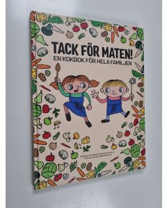 käytetty kirja Tack för maten! : en kokbok för hela familjen
