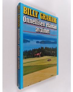 Kirjailijan Billy Graham käytetty kirja Onnellisen elämän avaimet