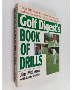 Kirjailijan Larry Dennis & Jim Mclean käytetty kirja Golf Digest's Book of Drills