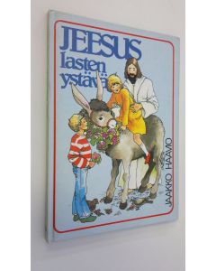 Kirjailijan Jaakko Haavio käytetty kirja Jeesus lasten ystävä