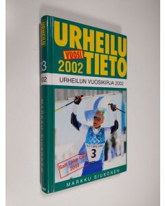 käytetty kirja Urheilutieto : urheilun vuosikirja 2002