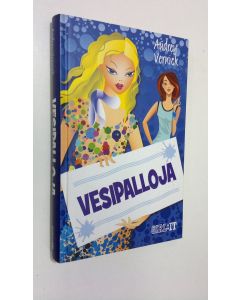 Kirjailijan Audrey Vernick käytetty kirja Vesipalloja