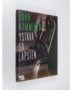 Kirjailijan Juha Numminen uusi kirja Ystävä sä lapsien : rikosromaani (UUSI)