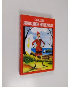 Kirjailijan Carlo Collodi käytetty kirja Pinocchion seikkailut : kertomus Marionetista