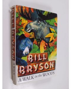 Kirjailijan Bill Bryson käytetty kirja A walk in the woods