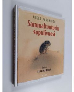 Kirjailijan Jukka Parkkinen käytetty kirja Sammaltunturin sopulivuosi