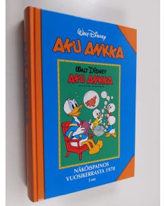 käytetty kirja Aku Ankka : näköispainos vuosikerrasta 1/1970 - Aku Ankka 1970