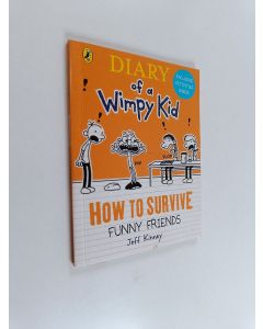 käytetty kirja Diary of a Wimpy Kid : How to Survive Funny Friends