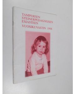 käytetty teos Tampereen Steinerpedagogisen esiasteen vuosikuvastin 1998