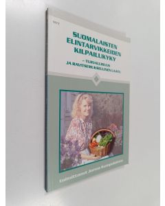 käytetty kirja Suomalaisten elintarvikkeiden kilpailukyky : Turvallisuus ja ravitsemuksellinen laatu
