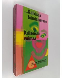 käytetty kirja ...Kaikissa toimissamme : kriiseistä voimaa