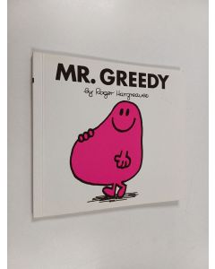 Kirjailijan Roger Hargreaves & Adam Hargreaves käytetty kirja Mr. Greedy