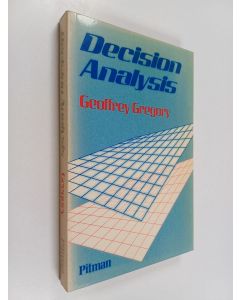 Kirjailijan Geoffrey Gregory käytetty kirja Decision analysis