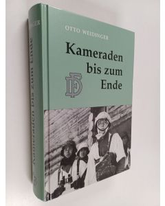 Kirjailijan Otto Weidinger käytetty kirja Kameraden bis zum Ende : das SS-Panzergrenadier-Regiment 4 "DF" 1938 bis 1945 : die Geschichte einer deutsch-österreichischen Kampfgemeinschaft