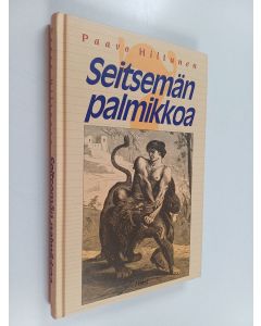 Kirjailijan Paavo Hiltunen käytetty kirja Seitsemän palmikkoa