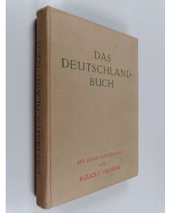 Kirjailijan Rudolf Presber käytetty kirja Das deutschland-buch